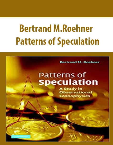 Bertrand M.Roehner – Patterns of Speculation