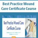 Best Practice Wound Care Certificate Course