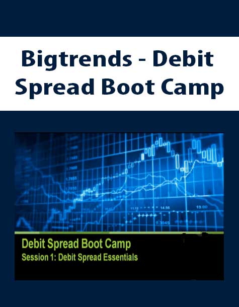Bigtrends - Debit Spread Boot Camp