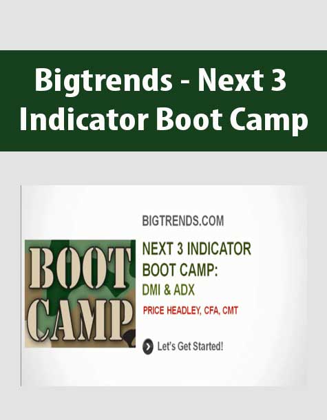 Bigtrends - Next 3 Indicator Boot Camp