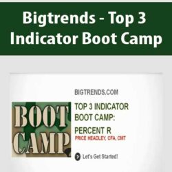 Bigtrends - Top 3 Indicator Boot Camp