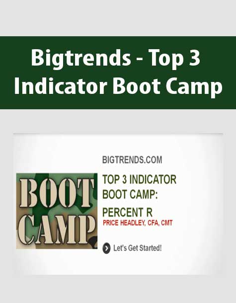 Bigtrends - Top 3 Indicator Boot Camp