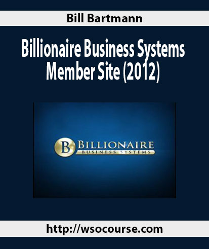 bill-bartmann-billionaire-business-systems-member-site-2012
