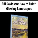 Bill-Davidson-How-to-Paint-Glowing-Landscapes