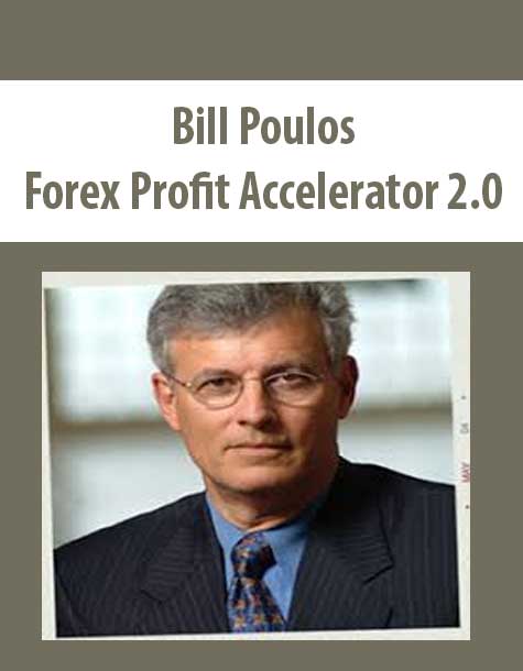 Bill Poulos - Forex Profit Accelerator 2.0