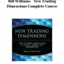 Bill Williams – New Trading Dimensions Complete Course
