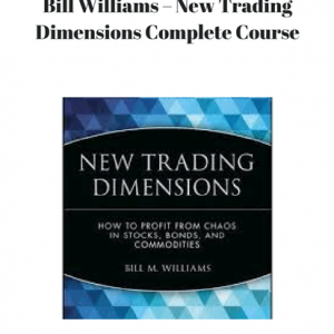 Bill Williams – New Trading Dimensions Complete Course