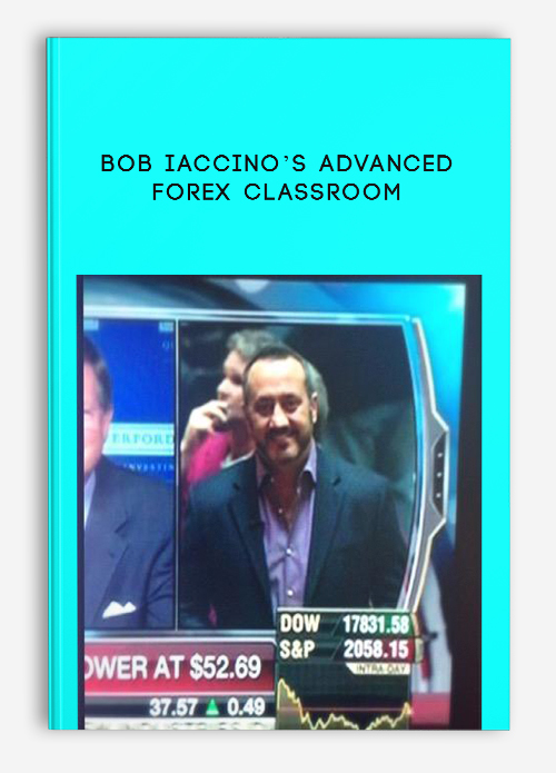 Bob-Iaccino’s-Advanced-Forex-Classroom Bob Iaccino’s Advanced Forex Classroom