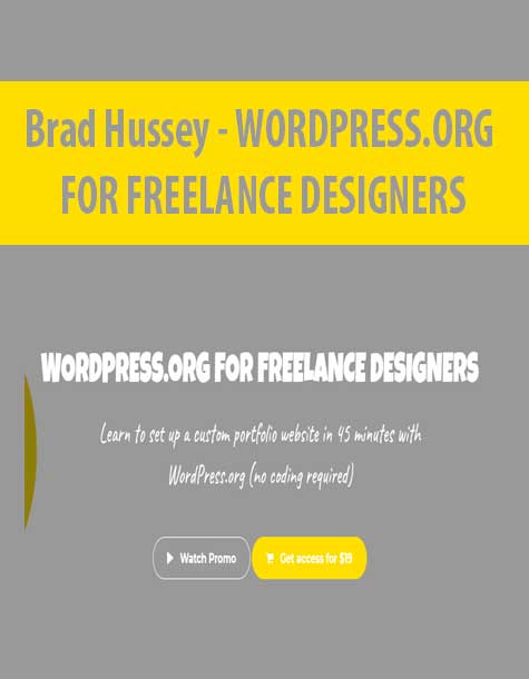 Brad Hussey - WORDPRESS.ORG FOR FREELANCE DESIGNERS
