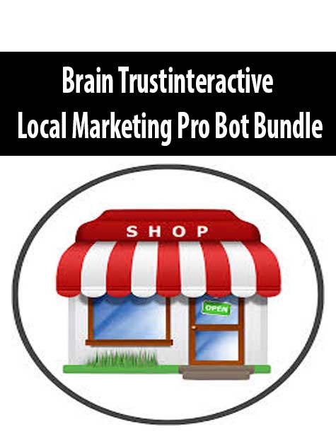 Brain Trustinteractive – Local Marketing Pro Bot Bundle