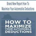 Brand New Report How To Maximize Your Automobile Deductions
