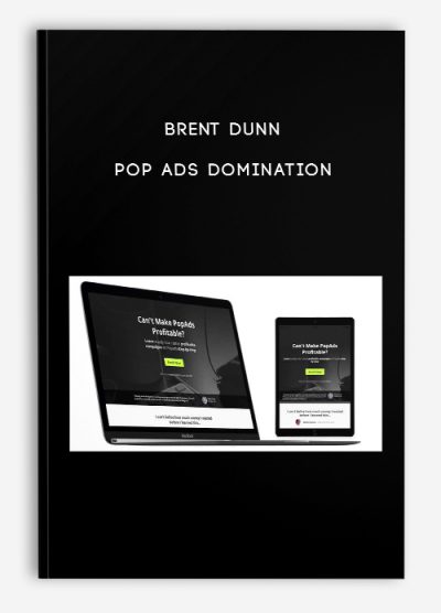Brent Dunn - Pop Ads Domination