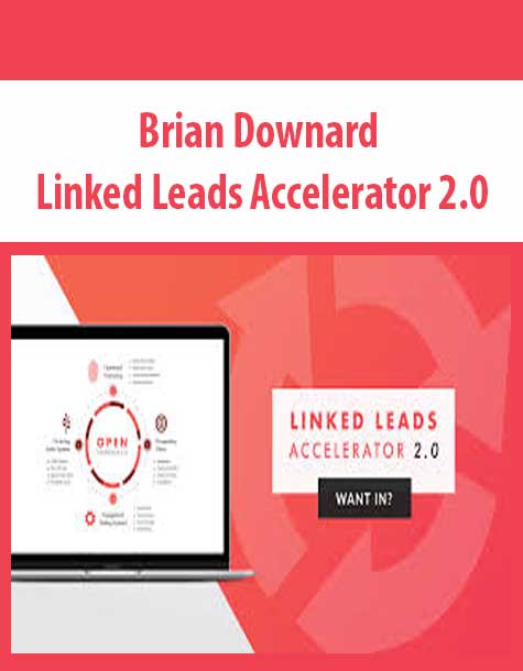 Brian Downard – Linked Leads Accelerator 2.0