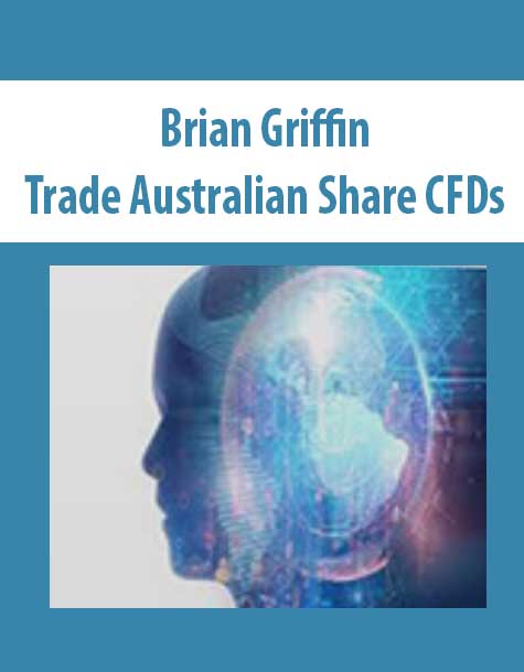 Brian-Griffin-Trade-Australian-Share-CFDs Brian Griffin - Trade Australian Share CFDs