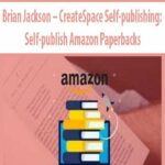 Brian-Jackson-CreateSpace-Self-publishing-Self-publish-Amazon-Paperbacks