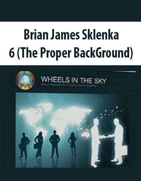 Brian James Sklenka - 6 (The Proper BackGround)