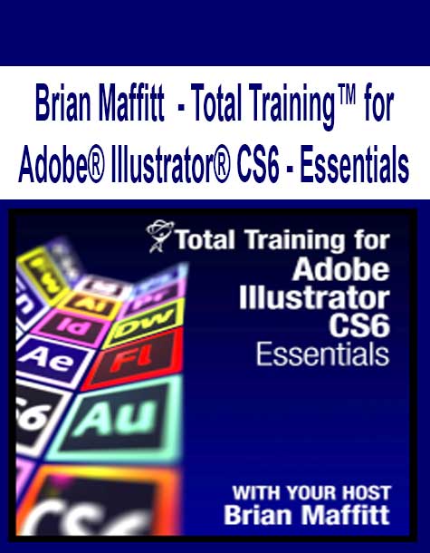Brian Maffitt - Total Training™ for Adobe® Illustrator® CS6 - Essentials