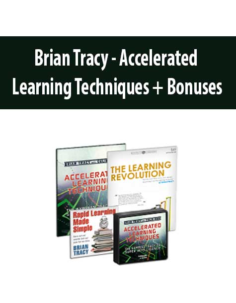 Brian Tracy - Accelerated Learning Techniques + Bonuses Brian Tracy - Accelerated Learning Techniques + Bonuses