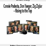 brian-tracy-connie-podesta-don-yaeger-zig-ziglar-rising-to-the-top