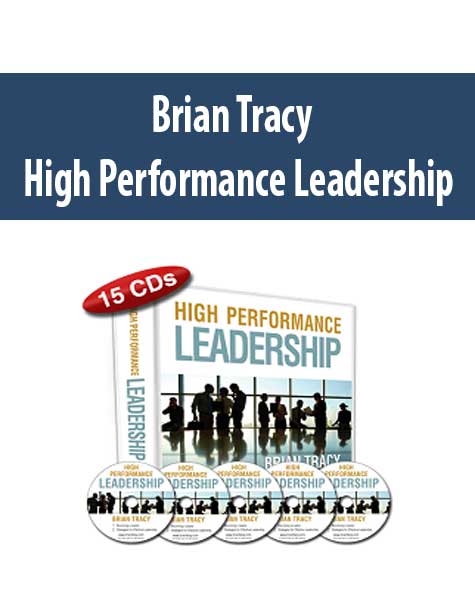 Brian Tracy - High Performance Leadership Brian Tracy - High Performance Leadership
