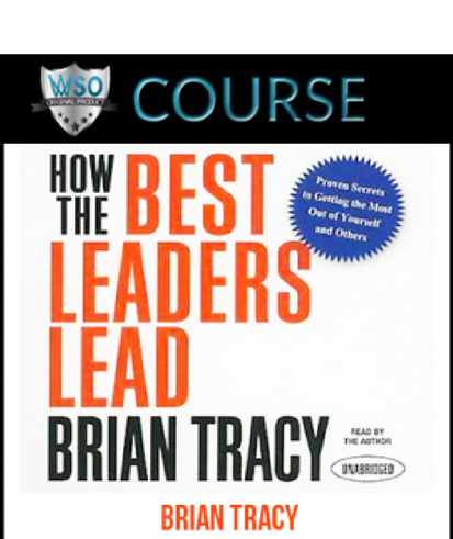 brian-tracy-how-the-best-leaders-lead