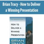 Brian Tracy – How to Deliver a Winning Presentation