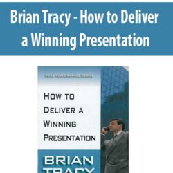 Brian Tracy - How to Deliver a Winning Presentation