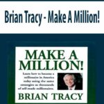 Brian Tracy – Make A Million