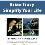 Brian Tracy – Simplify Your Life