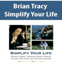 Brian Tracy - Simplify Your Life