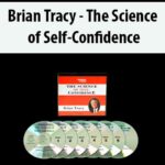 Brian Tracy – The Science of Self-Confidence