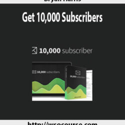 bryan-harris-get-10-000-subscribers