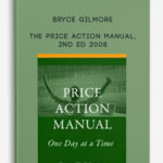 Bryce-Gilmore-–-The-Price-Action-Manual-2nd-Ed-2008