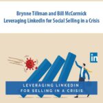 Brynne Tillman and Bill McCormick – Leveraging LinkedIn for Social Selling in a Crisis