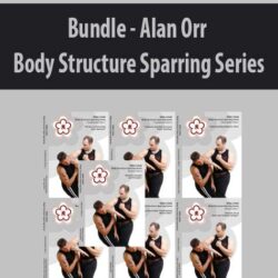 Bundle - Alan Orr - Body Structure Sparring Series