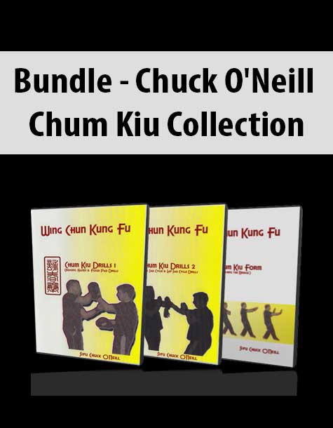 Bundle - Chuck O'Neill - Chum Kiu Collection
