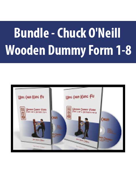 Bundle - Chuck O'Neill - Wooden Dummy Form 1-8