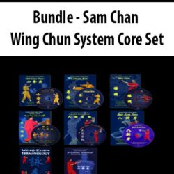 Bundle - Sam Chan - Wing Chun System Core Set
