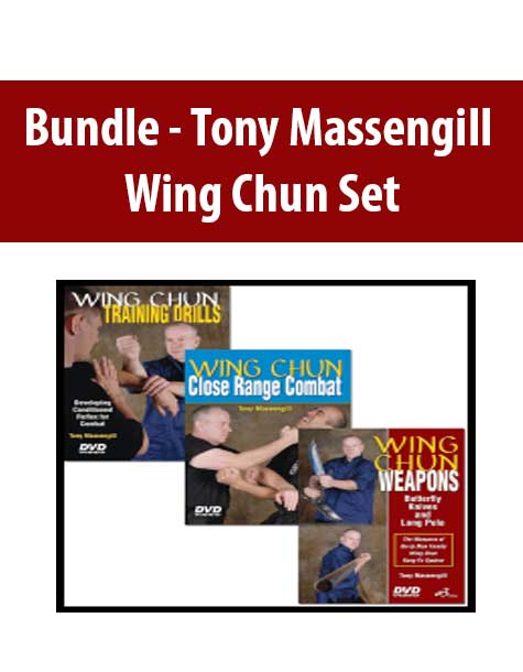 Bundle - Tony Massengill - Wing Chun Set
