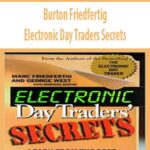 Burton-Friedfertig-Electronic-Day-Traders-Secrets