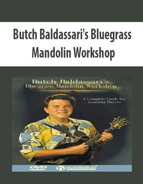 Butch Baldassari's Bluegrass Mandolin Workshop