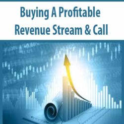 Buying A Profitable Revenue Stream & Call