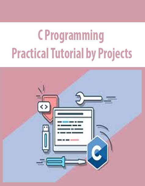 C Programming – Practical Tutorial by Projects