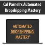 Cal Parnell’s Automated Dropshipping Mastery