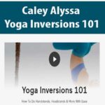 Caley Alyssa – Yoga Inversions 101