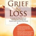 Transforming Grief & Loss