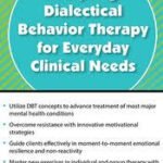 Adapting Dialectical Behavior Therapy for Everyday Clinical Needs – Andrew Bein