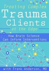 Treating Complex Trauma Clients at the Edge