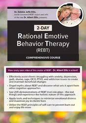 2-Day Rational Emotive Behavior Therapy (REBT) Certificate Course - Debbie Joffe Ellis