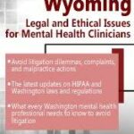 Wyoming Legal & Ethical Issues for Mental Health Clinicians – Susan Lewis